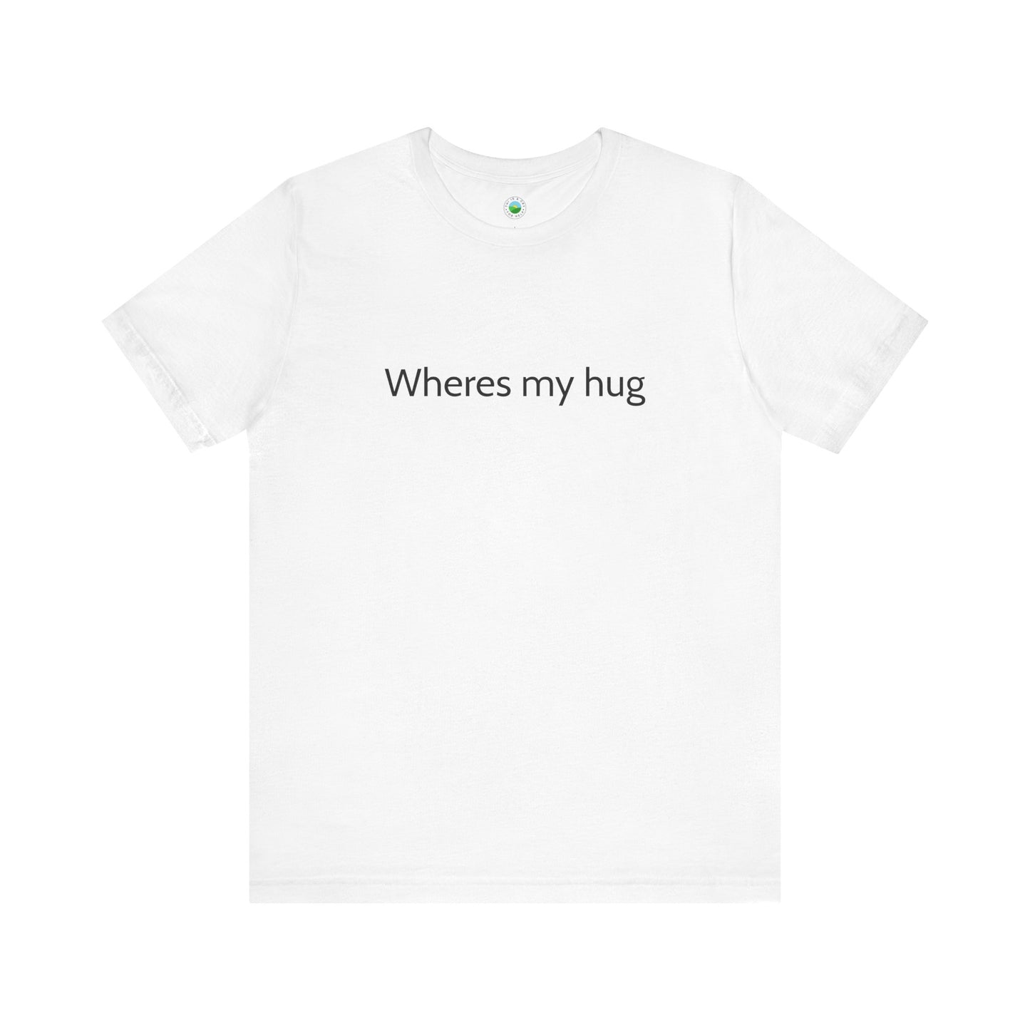 'Wheres My Hug' Unisex Short Sleeve Tee